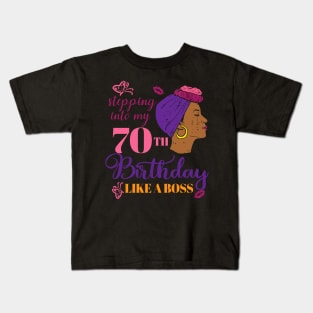 Stepping Into My 70th Birthday Like A Boss Afro Black Kids T-Shirt